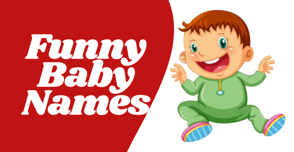 480+ Funny Baby Names Cute Unique Creative Hilarious & Cool