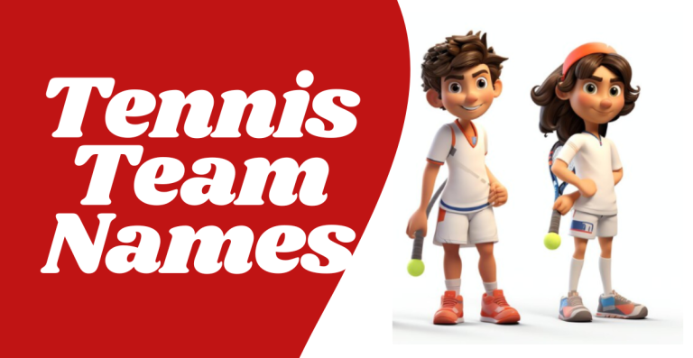 Game, Set, Match: Ace Tennis Team Names to Dominate the Court!