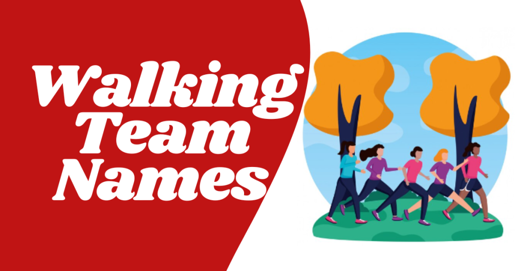 walking Team Names