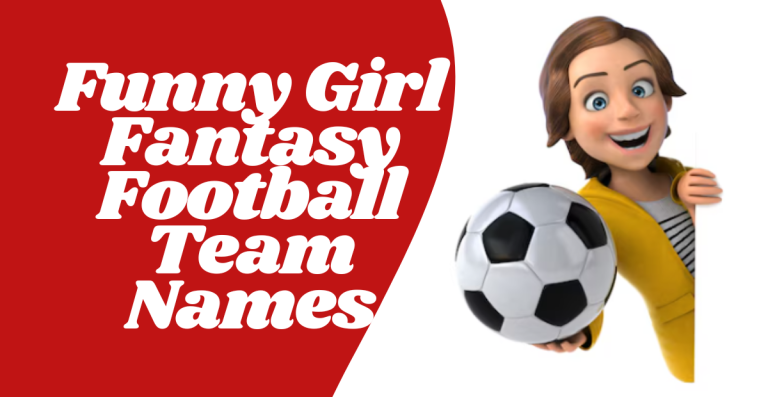 Funny Girl Fantasy Football Team Names