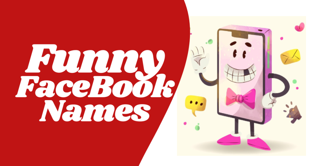 Funny Names For Facebook to Sprinkle Laughter Across Your Profile! Funny Names For Facebook