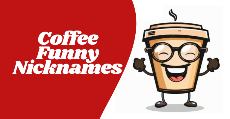 Funny Nicknames For Coffee