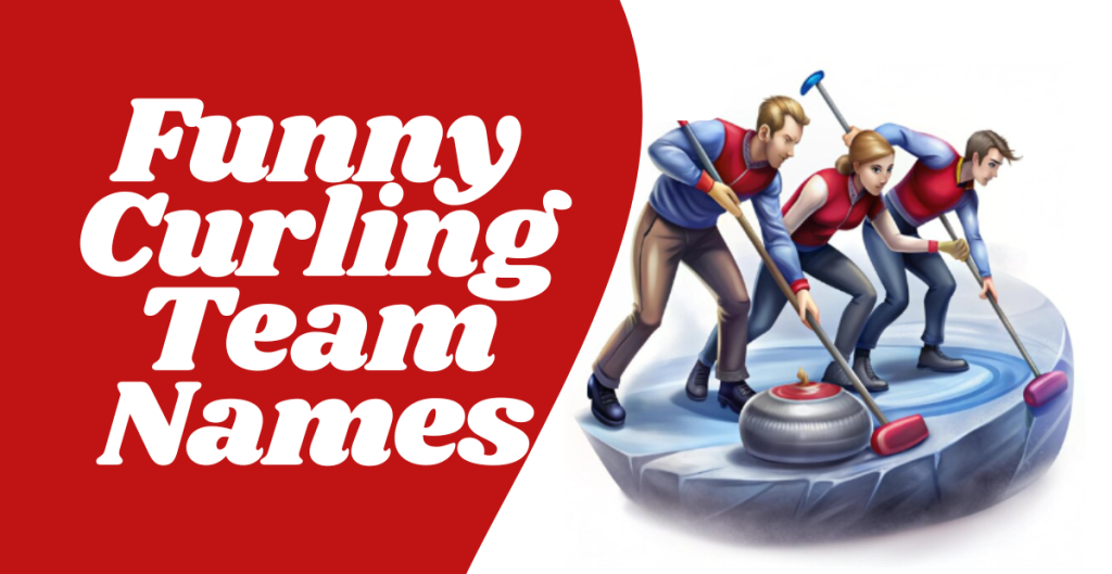 570+ Funny Curling Team Names Unique Creative Stylish & Cool